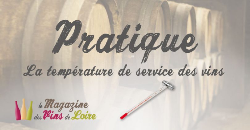 température de service des vins de Loire