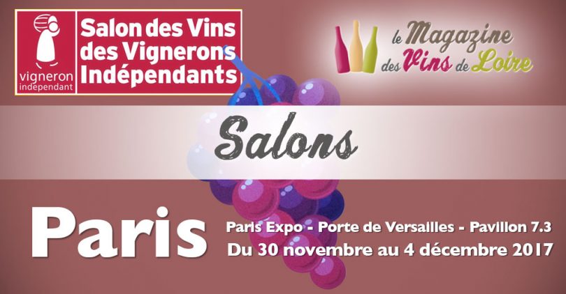 Sélection vignerons de Loire salon des vignerons Indépendants de Paris 2017